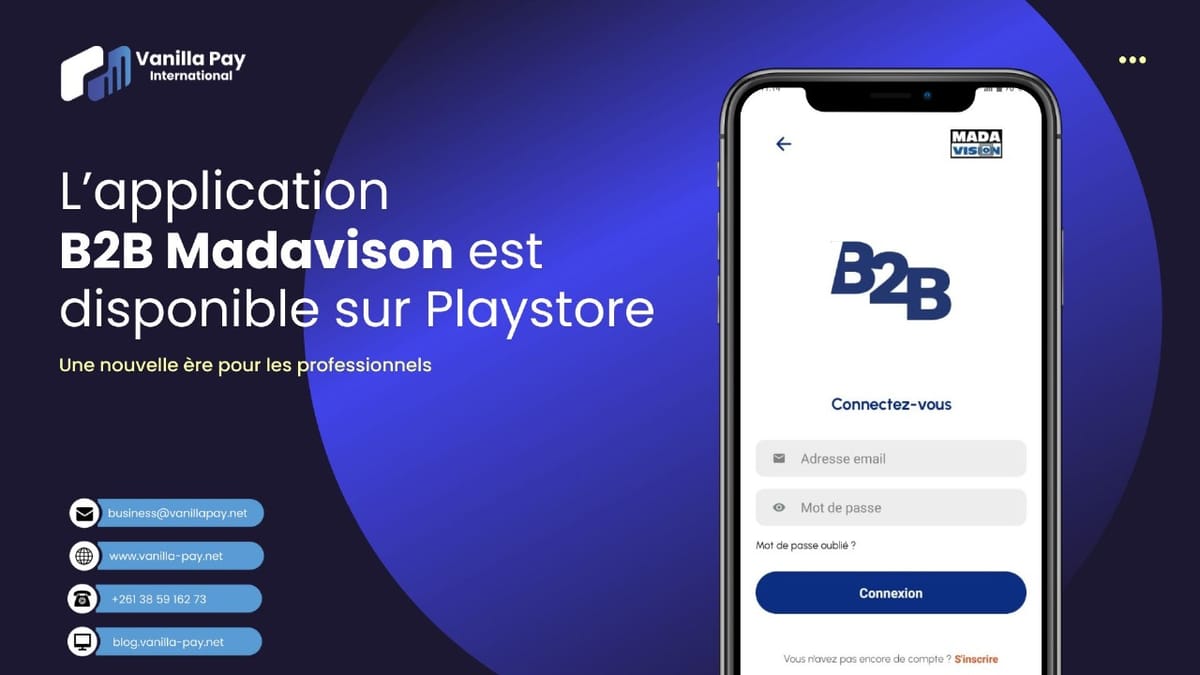 Une nouvelle ère pour les professionnels: l'application B2B Madavision est disponible sur Play Store